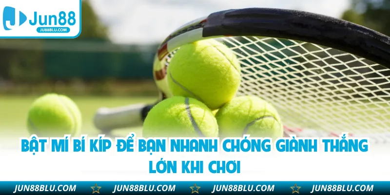 Bật mí bí kíp để bạn nhanh chóng giành thắng lớn khi chơi