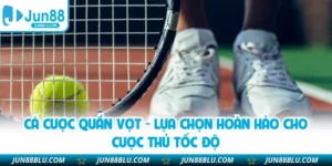 Cá Cược Quần Vợt - Lựa Chọn Hoàn Hảo Cho Cược Thủ Tốc Độ