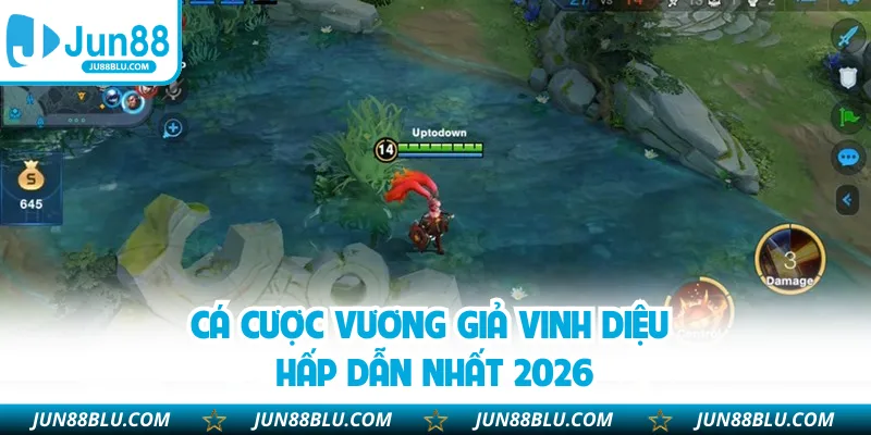 Cá cược vương giả vinh diệu hấp dẫn nhất 2026