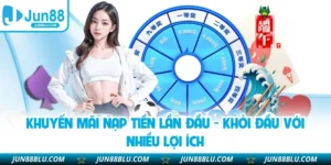 Khuyến Mãi Nạp Tiền Lần Đầu - Khởi Đầu Với Nhiều Lợi Ích
