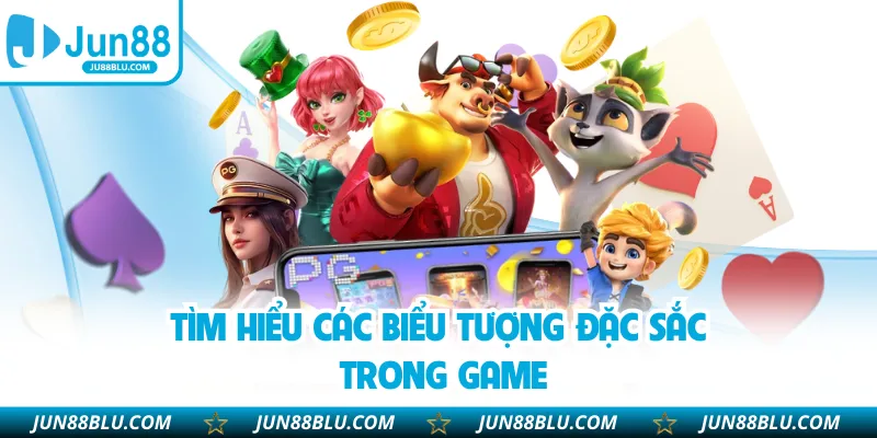 Tìm hiểu các biểu tượng đặc sắc trong game