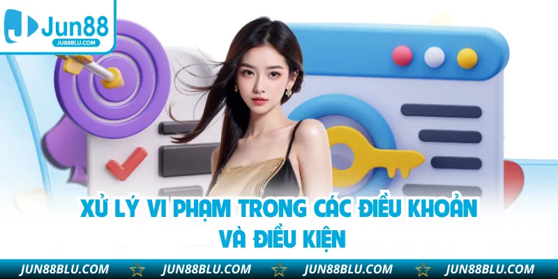 Xử lý vi phạm trong các điều khoản và điều kiện